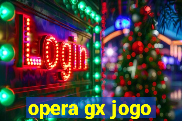 opera gx jogo